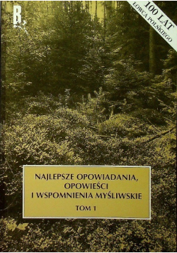 Najlepsze opowiadania opowieści i wspomnienia myśliwskie Tom 1
