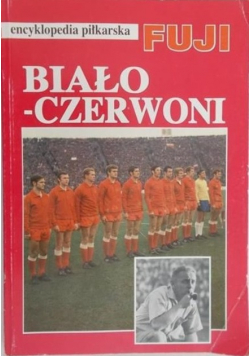 Encyklopedia piłkarska Fuji Biało  Czerwoni