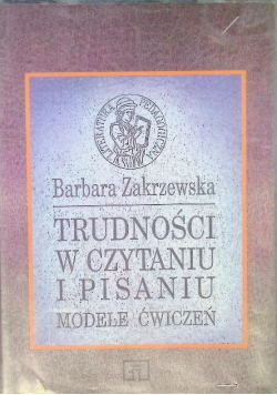 Trudności w czytaniu i pisaniu Modele ćwiczeń
