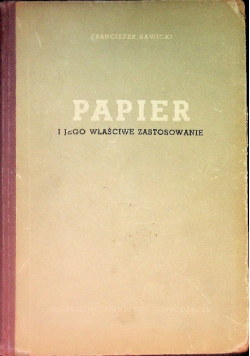 Papier i jego właściwe zastosowanie