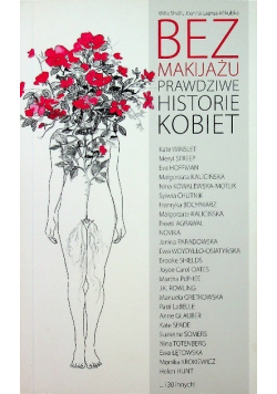 Bez makijażu Prawdziwe historie kobiet