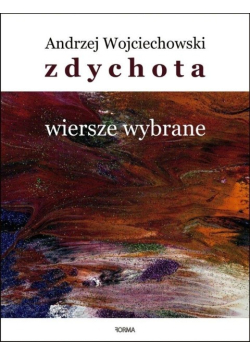 Zdychota. Wiersze wybrane