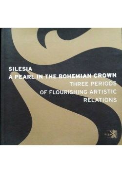 Silesia a pearl in the  bohemian crown