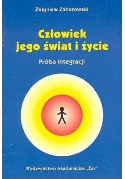 Człowiek jego świat i życie