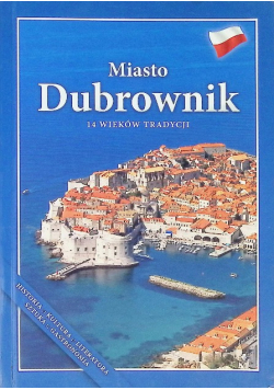 Miasto Dubrownik 14 wieków tradycji