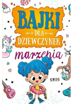 Bajki dla dziewczynek - marzenia