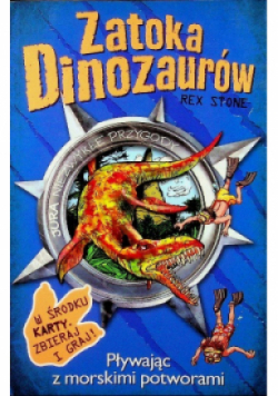 Zatoka dinozaurów Pływając z morskimi potworami