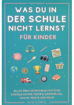 Was du in der Schule nicht lernst
