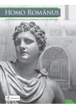 Homo Romanus Część 1 zeszyt ćwiczeń do języka łacińskiego i kultury antycznej
