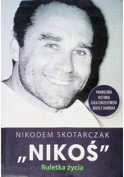 Nikodem Stokarczak ,,Nikoś'' Ruletka życia