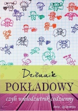 Dziennik pokładowy czyli wielodzietnik codzienny Autograf autora