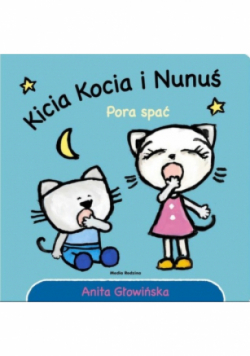 Kicia Kocia i Nunuś Pora spać