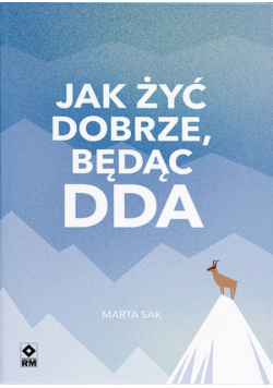 Jak dobrze żyć będąc DDA