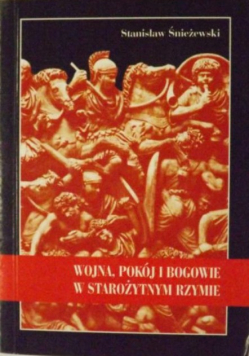 Wojna, pokój i bogowie w starożytnym Rzymie