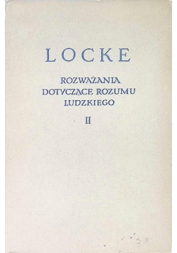 Rozważania dotyczące rozumu ludzkiego Tom II