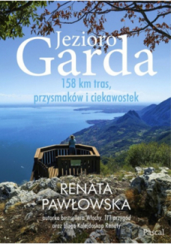 Jezioro Garda 158 km tras przysmaków i ciekawostek