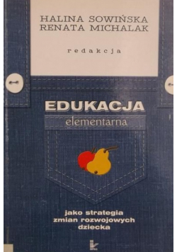 Edukacja elementarna jako strategia zmian rozwojowych dziecka