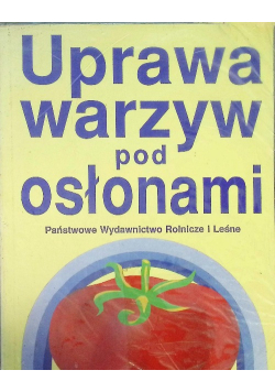 Uprawa warzyw pod osłonami