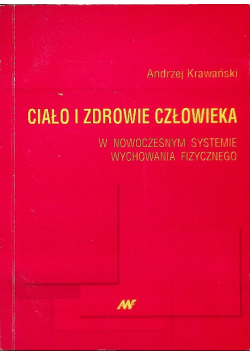 Ciało i zdrowie człowieka w nowoczesnym systemie wychowania fizycznego
