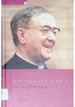 Josemaria Escriva Przekroczyć marzenia