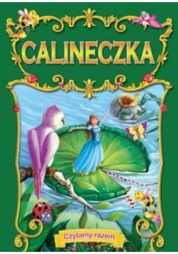 Czytamy razem. Calineczka
