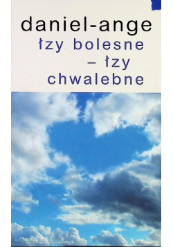 Łzy bolesne łzy chwalebne