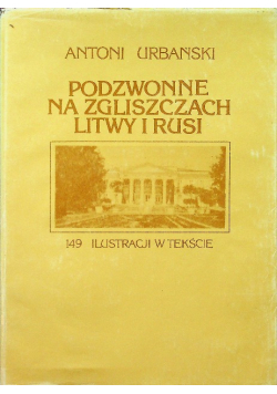 Podzwonne na zgliszczach Litwy i Rusi