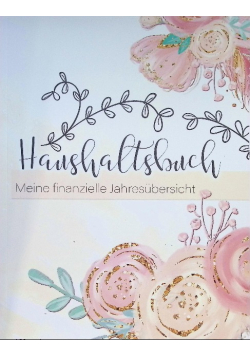 Haushaltsbuch: Meine finanzielle Jahresubersicht