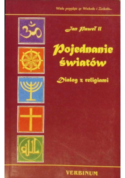 Pojednanie światów Dialog z religiami