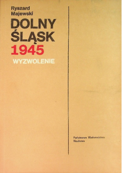Dolny Śląsk 1945 wyzwolenie