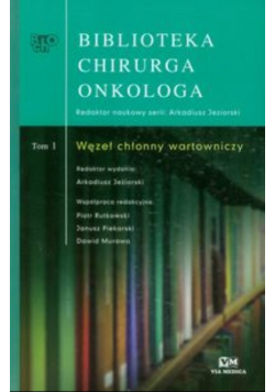 Biblioteka chirurga onkologa Tom 1 Węzeł chłonny wartowniczy