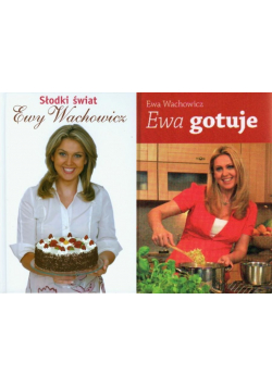 Ewa gotuje, Słodki świat Ewy Wachowicz
