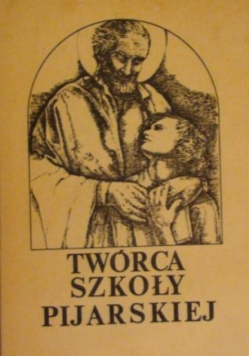 Twórca szkoły pijarskiej
