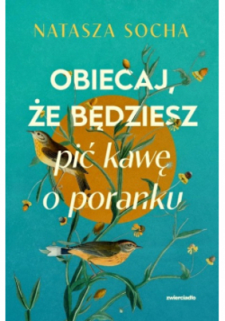 Obiecaj, że będziesz pić kawę o poranku