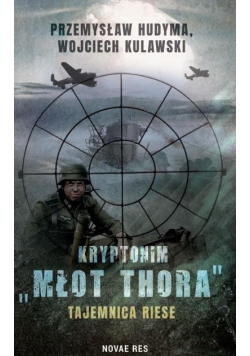 Kryptonim Młot Thora Tajemnica Riese