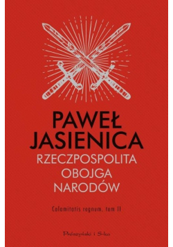 Rzeczpospolita Obojga Narodów. Calamitatis regnum.