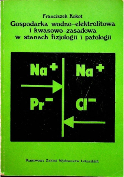 Gospodarka wodno elektrolitowa i kwasowo zasadowa w stanach fizjologii i patologii