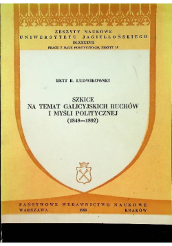 Szkice na temat galicyjskich ruchów i myśli politycznej