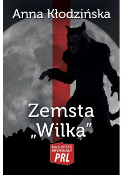 Najlepsze kryminały PRL Tom 32 Zemsta Wilka