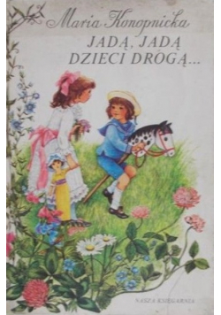 Jadą, jadą dzieci drogą...