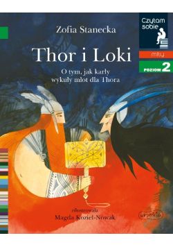 Czytam sobie. Thor i Loki. O tym jak karły wykuły młot dla Thora