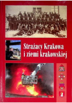 Strażacy Krakowa i ziemi krakowskiej