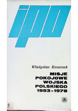 Misje pokojowe wojska polskiego 1953 - 1978