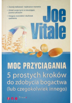 Moc przyciągania 5 prostych kroków do zdobycia bogactwa