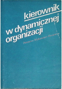 Kierownik w dynamicznej organizacji