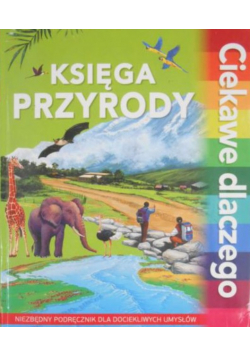 Księga przyrody Ciekawe dlaczego
