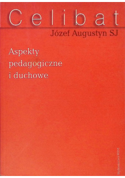 Celibat Aspekty pedagogiczne i duchowe