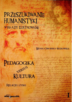 Pedagogika versus kultura relacje i zyski Tom 1