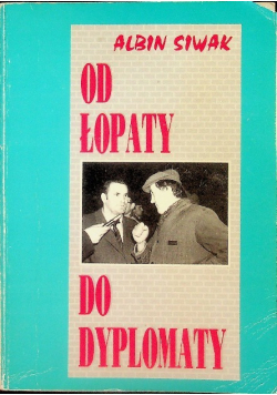 Od łopaty do dyplomaty