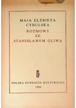 Rozmowy ze Stanisławem Gliwą